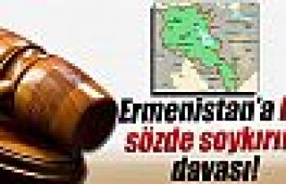 Ermenistan’a ilk sözde soykırım davası