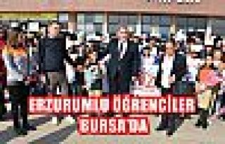 Erzurumlu Öğrenciler Bursa’da