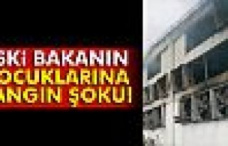 Eski bakanın çocuklarına yangın şoku