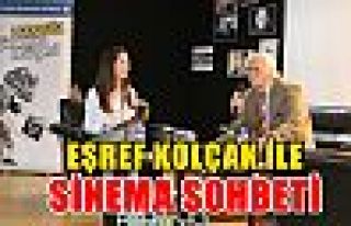 Eşref Kolçak ile sinema sohbeti