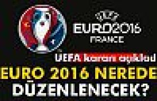 EURO 2016 Fransa'da yapılacak
