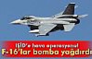 F16'lar, IŞİD mevzilerini bombaladı