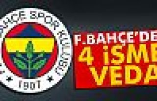 Fenerbahçe 4 isimle yollarını ayırdı