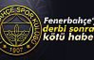 Fenerbahçe'ye derbi sonrası kötü haber!