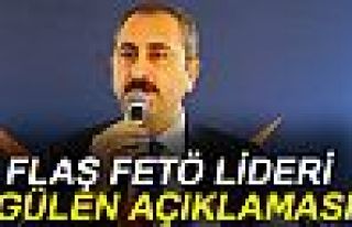 FLAŞ FETÖ LİDERİ GÜLEN AÇIKLAMASI!