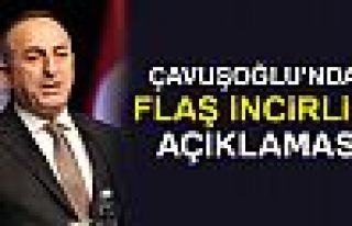 FLAŞ İNCİRLİK AÇIKLAMASI!