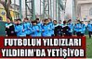 FUTBOLUN YILDIZLARI YILDIRIM’DA YETİŞİYOR