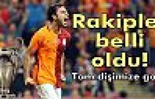 Galatasaray’ın rakipleri belli oldu