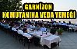 GARNİZON KOMUTANINA VEDA YEMEĞİ