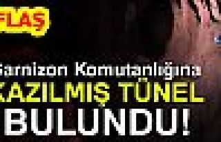 GARNİZON KOMUTANLIĞINA KAZILMIŞ TÜNEL BULUNDU!