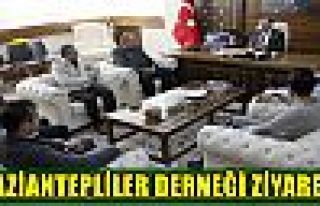 GAZİANTEPLİLER DERNEĞİ ZİYARET