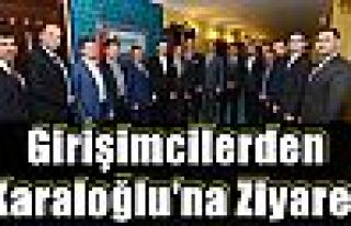 Girişimcilerden Karaloğlu'na Ziyaret