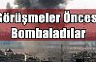 Görüşmeler öncesi bombaladılar