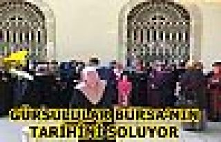 GÜRSULULAR BURSA’NIN TARİHİNİ SOLUYOR