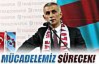 Hacıosmanoğlu, 'Mücadelemiz sürecek'