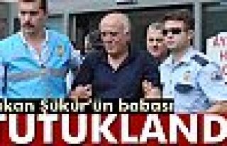 Hakan Şükür’ün babası tutuklandı