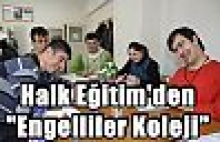 Halk Eğitim'den “Engelliler Koleji“