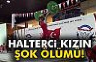 Halterci Genç Kızın Şok Ölümü