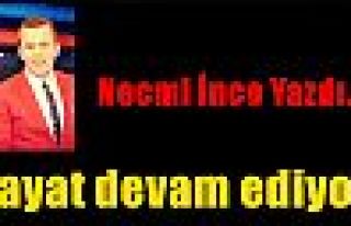 Hayat devam ediyor!