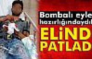 Hazırladığı patlayıcı elinde patladı