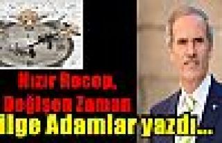 Hızır Recep,Değişen Zaman