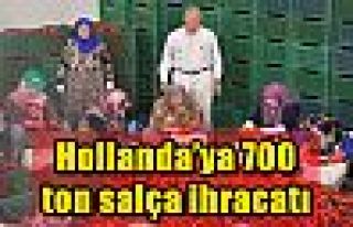  Hollanda’ya 700 ton salça ihracatı