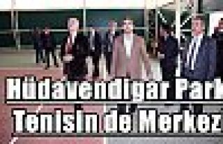 Hüdavendigar Parkı Tenisin de Merkezi