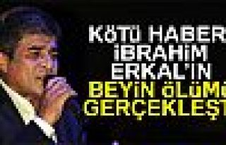 İBRAHİM ERKAL HAYATINI KAYBETTİ!