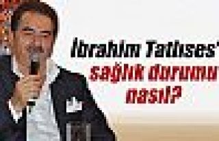 İbrahim Tatlıses'in sağlık durumu nasıl?