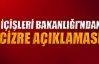 İçişleri Bakanlığı'ndan ‘Cizre’ açıklaması