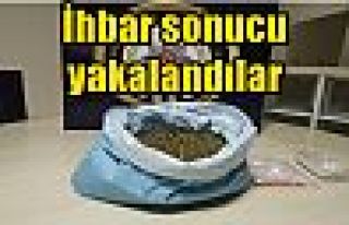  İhbar sonucu yakalandılar