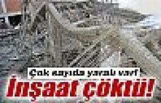 İnşaat çöktü: 7 yaralı