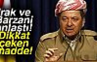 Irak ve Barzani anlaştı!