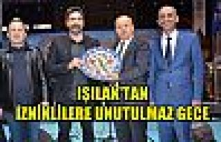  Işılak'n İzniklilere Unutulmaz Gece