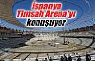 İspanya Timsah Arena'yı konuşuyor