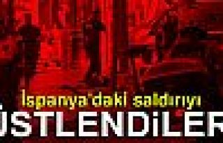 İSPANYA'DAKİ SALDIRIYI ÜSTLENDİLER!