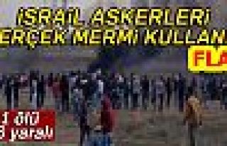 İSRAİL ASKERLERİ GERÇEK MERMİ KULLANDI!