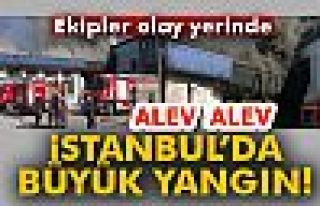 İstanbul'da Büyük Yangın!