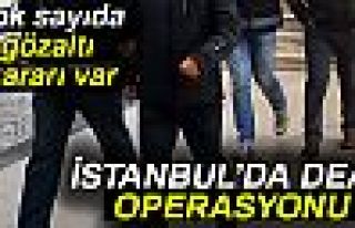 İstanbul’da DEAŞ’a operasyon: 45 gözaltı