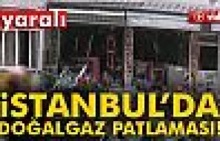 İSTANBUL'DA DOĞALGAZ PATLAMASI!