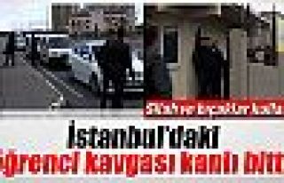 İstanbul’daki öğrenci kavgası kanlı bitti!