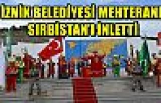 İZNİK BELEDİYESİ MEHTERANI SIRBİSTAN’I İNLETTİ