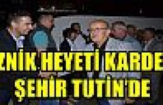 İZNİK HEYETİ KARDEŞ ŞEHİR TUTİN’DE