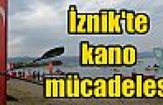 İznik'te kano mücadelesi