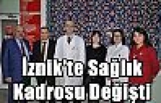 İznik'te Sağlık Kadrosu Değişti