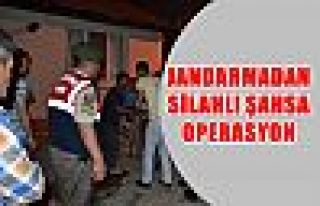 Jandarmadan silahlı şahsa operasyon