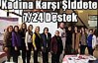 Kadına Şiddete Karşı 7/24 Destek