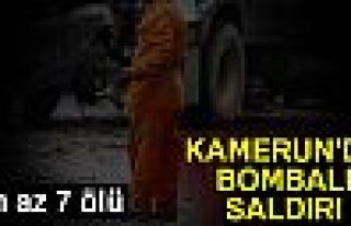 KAMERUN'DA BOMBALI SALDIRI!