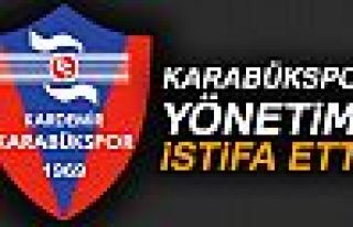 KARABÜKSPOR YÖNETİMİ İSTİFA ETTİ!