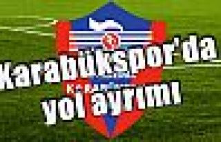 Karabükspor’da yol ayrımı